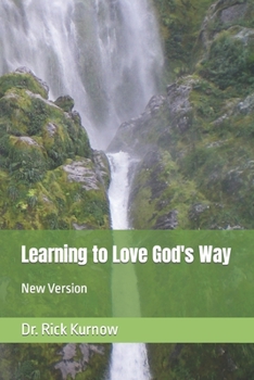 Paperback Learning to Love God's Way: New Version Book