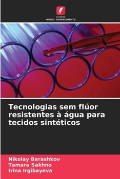 Paperback Tecnologias sem flúor resistentes à água para tecidos sintéticos [Portuguese] Book