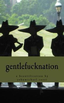 Paperback gentlefucknation: a beautification by johnmichael rossi Book