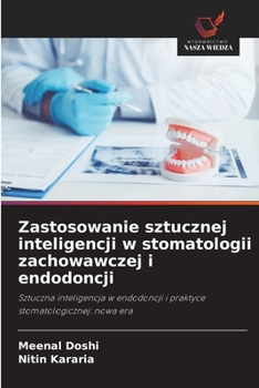 Zastosowanie sztucznej inteligencji w stomatologii zachowawczej i endodoncji (Polish Edition)