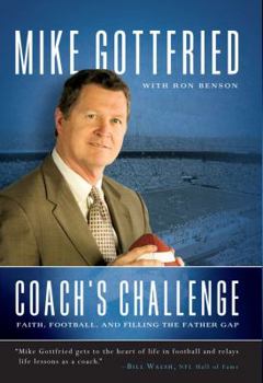 Hardcover Coach's Challenge: Faith, Football, and Filling the Father Gap Book