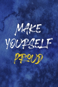 Make Yourself Proud: Notebook Journal Composition Blank Lined Diary Notepad 120 Pages Paperback Blue Texture Male Body Positive
