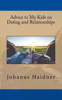 Paperback Advice to my Kids on Dating and Relationships Book