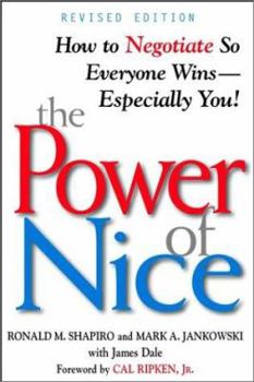 Paperback The Power of Nice: How to Negotiate So Everyone Wins-Especially You! Book
