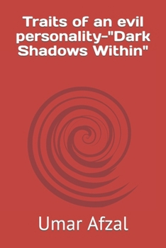 Paperback Traits of an evil personality-"Dark Shadows Within" Book