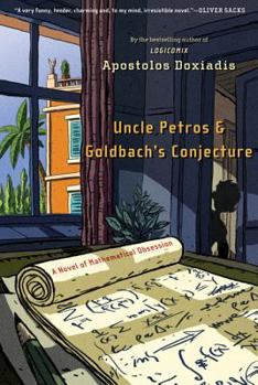 Paperback Uncle Petros and Goldbach's Conjecture: A Novel of Mathematical Obsession Book