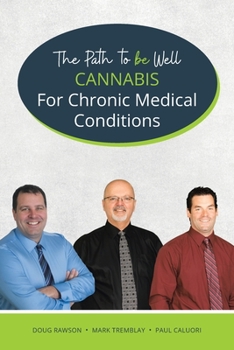 Paperback Cannabis for Chronic Medical Conditions: The Path To Be Well Book