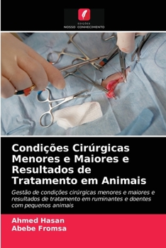 Paperback Condições Cirúrgicas Menores e Maiores e Resultados de Tratamento em Animais [Portuguese] Book