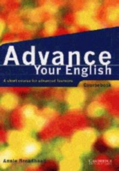 Paperback Advance your English Coursebook: A short course for advanced learners Book