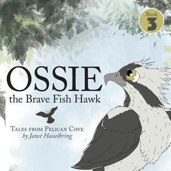 Paperback Ossie the Brave Fish Hawk Book