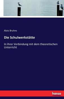 Die Schulwerkstatte