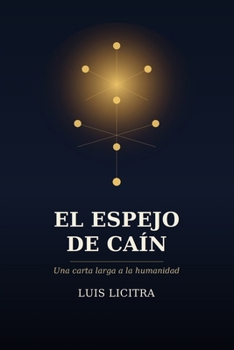 Paperback El Espejo de Caín: Una carta larga a la humanidad [Spanish] Book