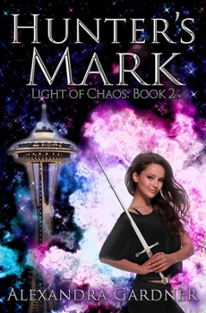 Hunter's Mark - Book #2 of the Light of Chaos