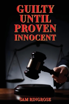 Paperback Guilty Until Proven Innocent Book