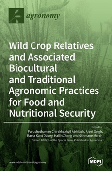 Hardcover Wild Crop Relatives and Associated Biocultural and Traditional Agronomic Practices for Food and Nutritional Security Book