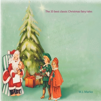 Paperback The 35 best classic Christmas fairy tales Book
