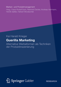 Paperback Guerilla Marketing: Alternative Werbeformen ALS Techniken Der Produktinszenierung [German] Book