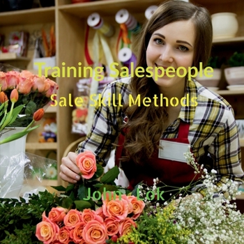 Paperback Training Salespeople: Sale Skill Methods Book