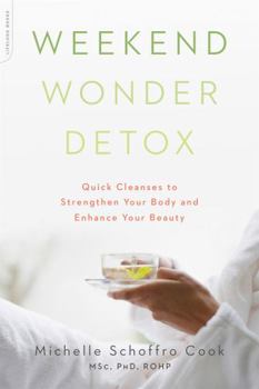 Paperback Weekend Wonder Detox: Quick Cleanses to Strengthen Your Body and Enhance Your Beauty Book