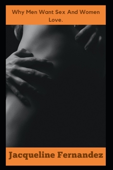 Perch? gli uomini vogliono il sesso e le donne amano.