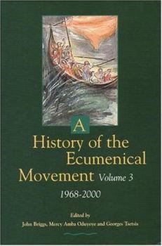 Paperback A History of the Ecumenical Movement: Vol III: 1968-2000 Book