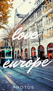 Hardcover Love Europe Photos Book