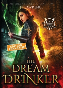 Paperback The Dream Drinker, Édition française, Tome 2: Série Magie du Sang [French] Book