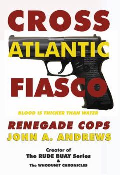 Paperback Renegade Cops: Cross Atlantic Fiasco Book