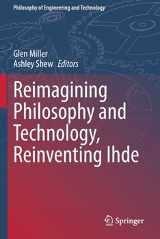 Paperback Reimagining Philosophy and Technology, Reinventing Ihde Book