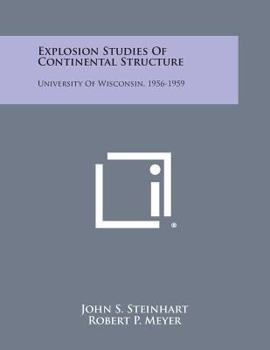 Paperback Explosion Studies of Continental Structure: University of Wisconsin, 1956-1959 Book