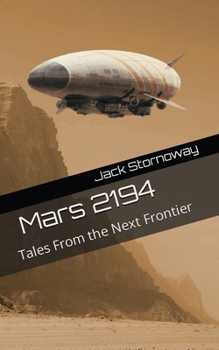 Paperback Mars 2194: Tales From the Next Frontier Book