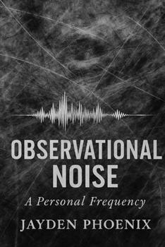 Paperback Observational Noise: A Personal Frequency Book
