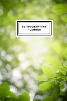 Reprogramming Planner: for 3 months