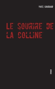 Paperback Le sourire de la colline [French] Book