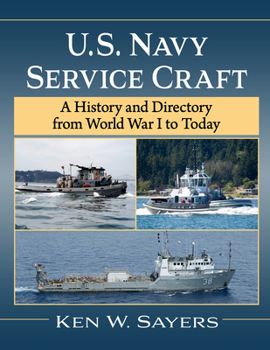 Paperback U.S. Navy Service Craft: A History and Directory from World War I to Today Book