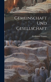 Hardcover Gemeinschaft Und Gesellschaft [German] Book