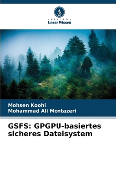 Paperback Gsfs: GPGPU-basiertes sicheres Dateisystem [German] Book
