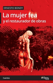 Paperback La mujer fea y el restaurador de obras [Spanish] Book