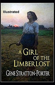 Paperback A Girl of the Limberlost Illustrated Book