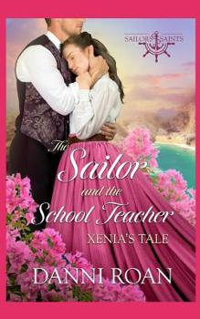 The Sailor and the School Teacher (Sailors and Saints) - Book #1 of the Sailors and Saints 
