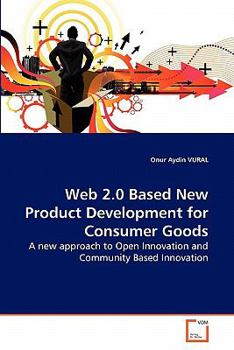 Paperback Web 2.0 Based New Product Development for Consumer Goods Book