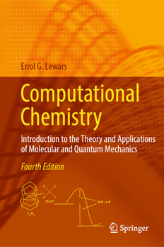 Hardcover Computational Chemistry: Introduction to the Theory and Applications of Molecular and Quantum Mechanics Book