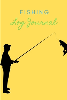 Paperback Fishing Log Journal: 6"x9" Journal for Writing Down Location, Date, Bait Used, Water Temperature, Air Temperature, Wind Direction, Wind Spe Book