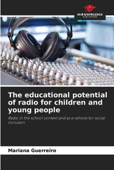 Paperback The educational potential of radio for children and young people Book