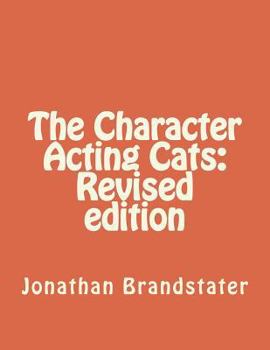 Paperback The Character Acting Cats: Revised edition Book