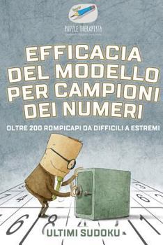 Paperback Efficacia del modello per campioni dei numeri Ultimi Sudoku Oltre 200 rompicapi da difficili a estremi [Italian] Book