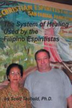 Paperback The System of Healing Used by the Filipino Espiritistas Book