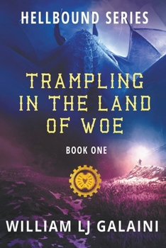 Trampling in the Land of Woe - Book #1 of the Patron Saints of Hell