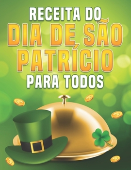Paperback Receita Do Dia de São Patrício Para Todos [Portuguese] Book