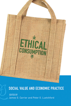 Library Binding Ethical Consumption: Social Value and Economic Practice Book